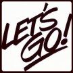 Let's go