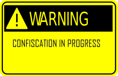 confiscation warning